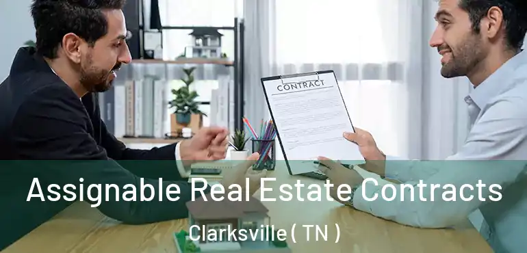  Assignable Real Estate Contracts Clarksville ( TN )