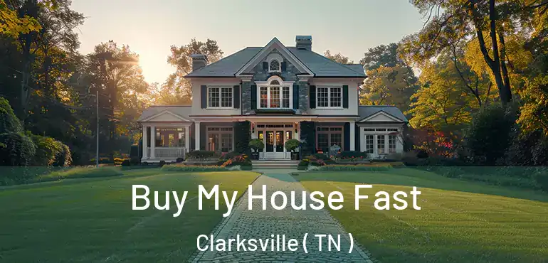  Buy My House Fast Clarksville ( TN )