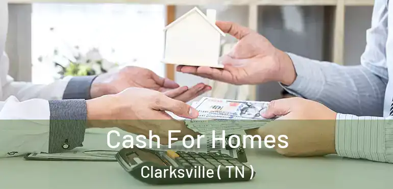  Cash For Homes Clarksville ( TN )