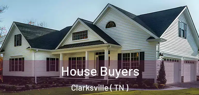  House Buyers Clarksville ( TN )