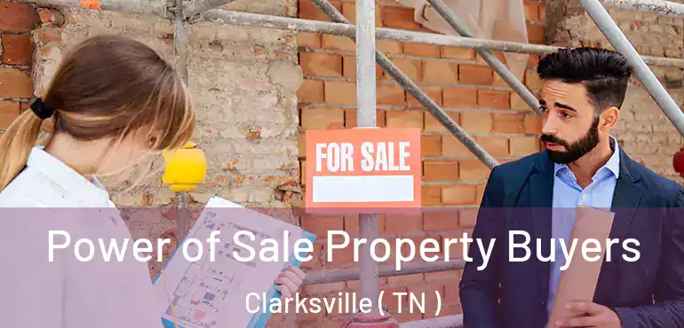  Power of Sale Property Buyers Clarksville ( TN )