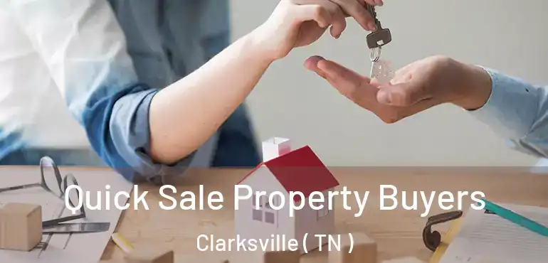  Quick Sale Property Buyers Clarksville ( TN )