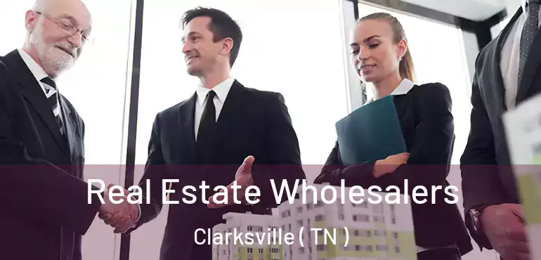  Real Estate Wholesalers Clarksville ( TN )