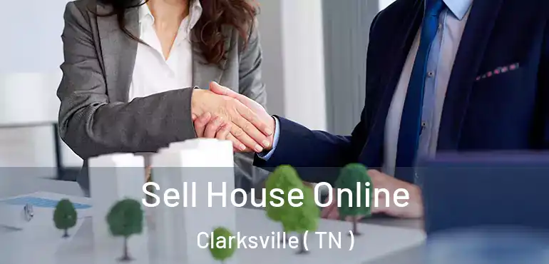  Sell House Online Clarksville ( TN )