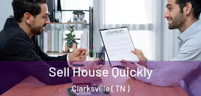  Sell House Quickly Clarksville ( TN )