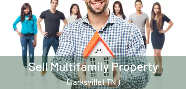  Sell Multifamily Property Clarksville ( TN )