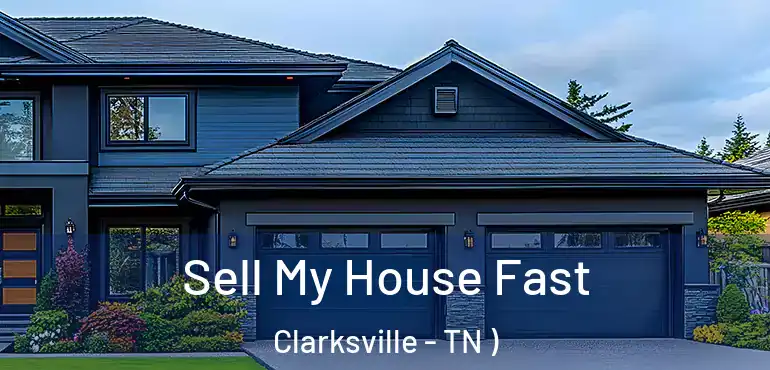  Sell My House Fast Clarksville - TN )