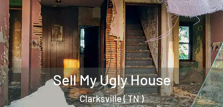  Sell My Ugly House Clarksville ( TN )