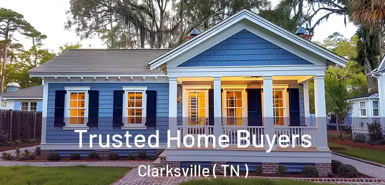  Trusted Home Buyers Clarksville ( TN )