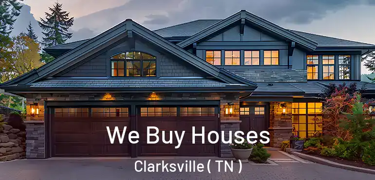  We Buy Houses Clarksville ( TN )